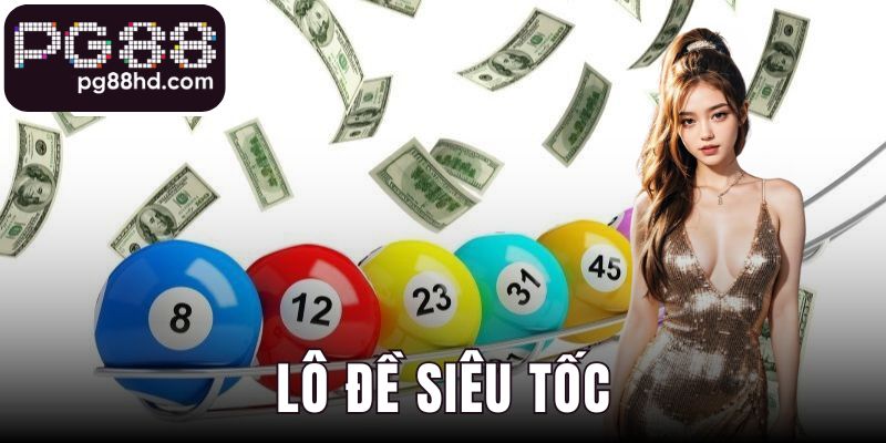 Lô Đề Siêu Tốc