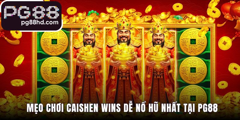 Mẹo chơi Chiến Thắng CaiShen với quy tắc 1% và chơi thử