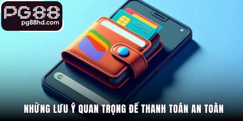 Những quy tắc giúp mọi giao dịch luôn an toàn